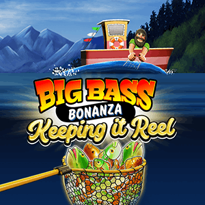 Big Bass Bonanza Keeping it Reel